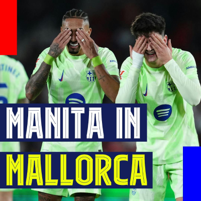 episode How Barcelona Grabbed a Manita in Mallorca and 5 Headlines from the Big Win artwork