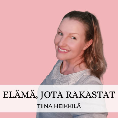 Elämä, Jota Rakastat