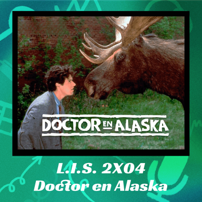 episode LIS 2X04 - Doctor en Alaska con Paco Roca artwork