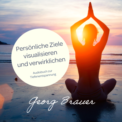 Persönliche Ziele visualisieren und verwirklichen