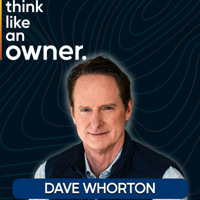 episode Building Evergreen Companies with Dave Whorton - EP.267 artwork