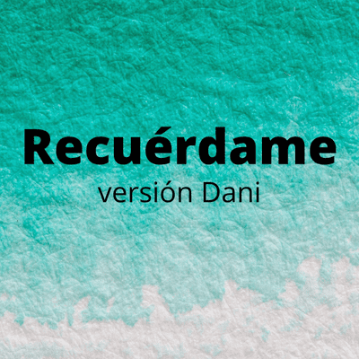 episode Recuérdame Versión Dani artwork