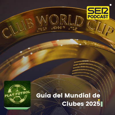 episode Guía del Mundial de Clubes 2025 artwork