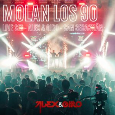 episode Alex & Giro Set Remember live Molan los 90 en San Sebastián artwork