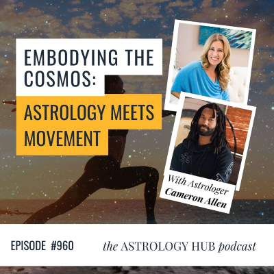 episode Embodying The Cosmos: Astrology meets Movement w/ Cameron Allen artwork