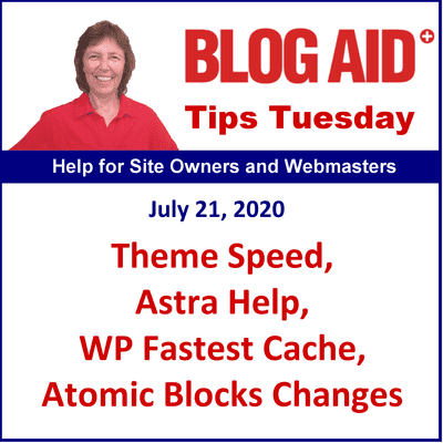 episode Tips Tuesday – Theme Speed, Astra Help, WP Fastest Cache, Atomic Blocks Changes artwork