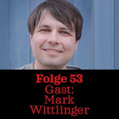 episode Folge 53: Mark Wittlinger artwork