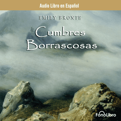 Cumbres Borrascosas - podcast