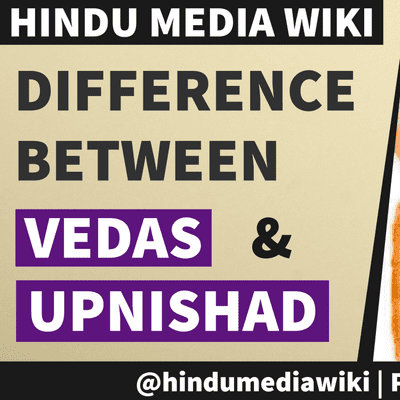 episode Difference between Vedas and Upnishad , Shruti and Smriti of Hindu Scriptures artwork