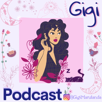 Gigi Podcast