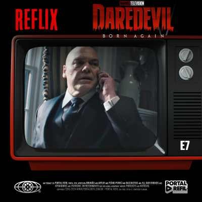 episode Reflix 148 – Demolidor: Renascido – S01e07 artwork