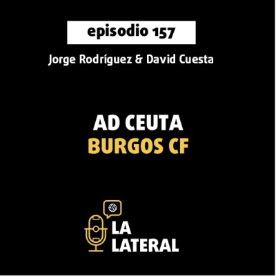 episode Episodio 157: El Burgos se ve superado por la AD Ceuta artwork