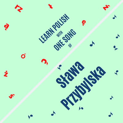 episode LEARN POLISH WITH ONE SONG OF SŁAWA PRZYBYLSKA. ADVANCED POLISH PODCAST artwork