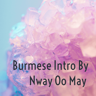 Burmese Intro By Nway Oo May