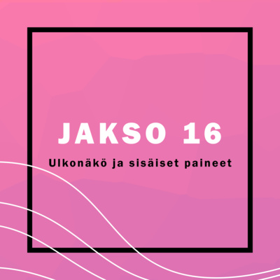 episode Ulkonäkö ja sisäiset paineet artwork