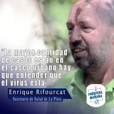 episode Enrique Rifourcat, Secretario de Salud de la Municipalidad de La Plata, en Próspera Mañana artwork