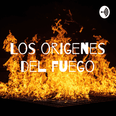 Los origenes del fuego