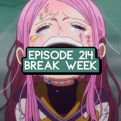 episode Episode 214: ONE PIECE Break Week & Fan Phone Calls artwork