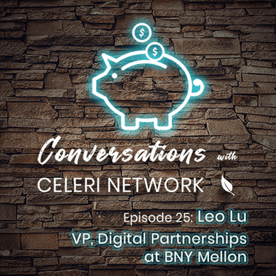 episode Episode 25: Leo Lu, VP of Digital Partnerships at BNY Mellon Talks About How To Manage A Business artwork