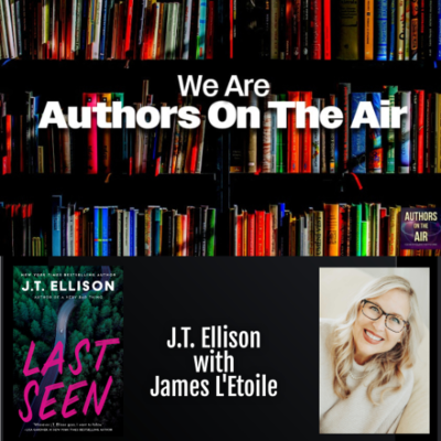 episode J.T. Ellison Last Seen Authors on the Air artwork