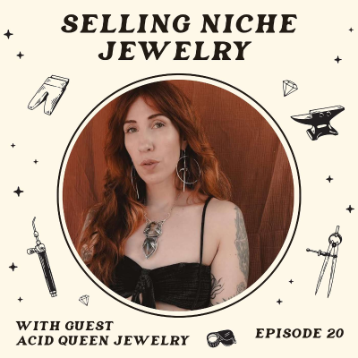 episode Selling Niche Jewelry With Special Guest Acid Queen Jewelry artwork