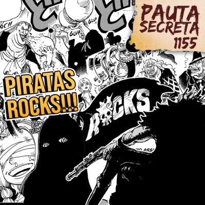 episode Pauta Secreta #274 - Piratas Rocks!!! - Capítulo 1155 artwork