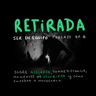 episode #5 Retirada - sobre alejarse y tomar distancia artwork