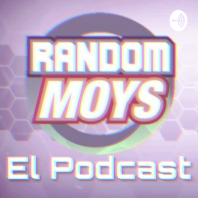 Random MOYS (el podcast)