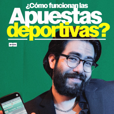 episode ¿Cómo funcionan las apuestas deportivas? | 275 artwork