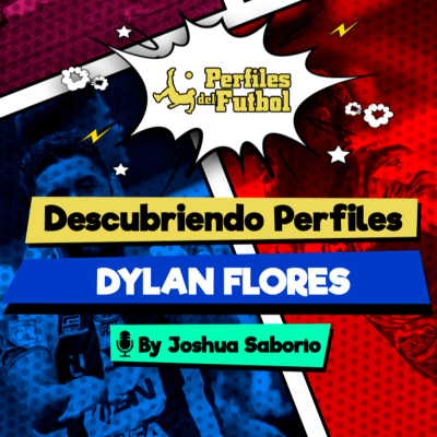 episode Descubriendo Perfiles Ep. 11 | Dylan Flores y su aventura en el fútbol: jugó en Rumania, le cumplió el sueño abuela y escribió su hombre en letras doradas artwork