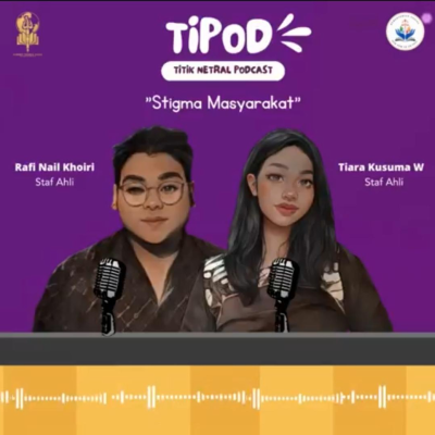 episode TIPOD - Eps 2 S1 "TITIK NETRAL PODCAST, Stigma Masyarakat" artwork