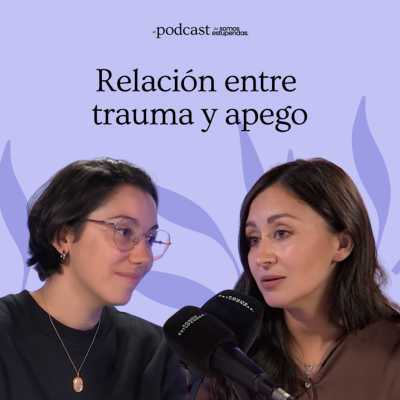 episode Trauma y Apego | Ep. 185 artwork