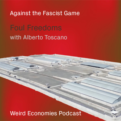 episode Foul Freedoms with Alberto Toscano artwork