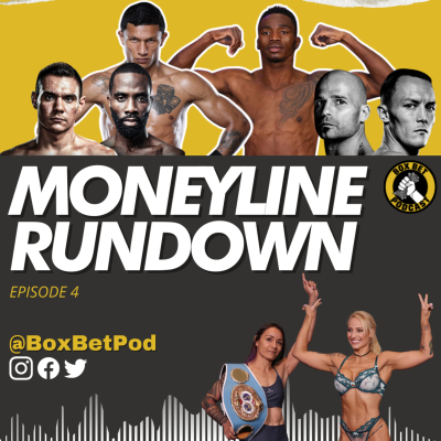 episode Box Bet Pod Moneyline Rundown - Episode 4 artwork