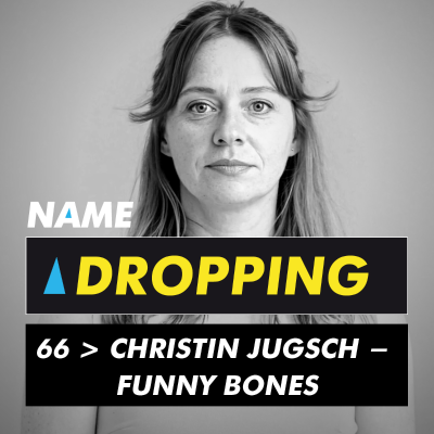 episode Name Dropping 66 > Christin Jugsch - Funny Bones artwork