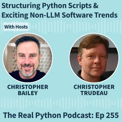 episode Structuring Python Scripts & Exciting Non-LLM Software Trends artwork