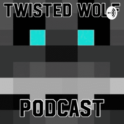 episode Twisted Wolf Podcast (Trailer) artwork