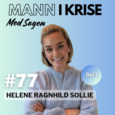 episode #77 Helene Ragnhild Sollie - Del 1 - ME, Mat Som Medisin, Kreftdiagnose, Venner og Familie, Cellegift, Kreftbehandling Og Kosthold++ artwork