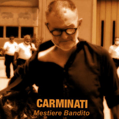CARMINATI: Mestiere Bandito