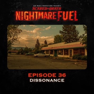 episode Nightmare Fuel #36: Dissonance artwork