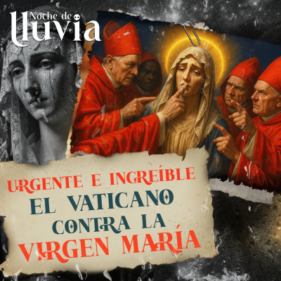 episode ¡POLÉMICA MUNDIAL! El Vaticano rompe con la Virgen María y desata un escándalo histórico artwork