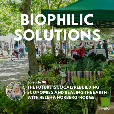 episode The Future Is Local: Rebuilding Economies and Healing the Earth with Helena Norberg-Hodge artwork