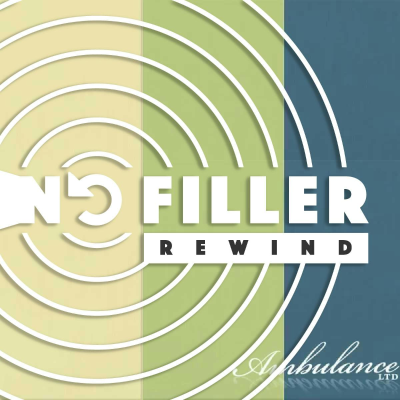 episode No Filler Rewind - Niche-less Indie Rock: The Music Of Ambulance LTD artwork