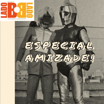 episode Programa O Lado B do Lado B - # 17 Episódo Friends artwork