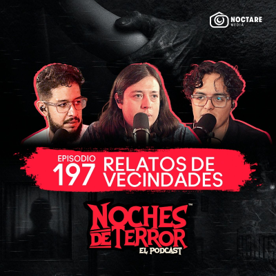 episode EP 197: El Espíritu del Patio Trasero | Relatos de Vecindades artwork