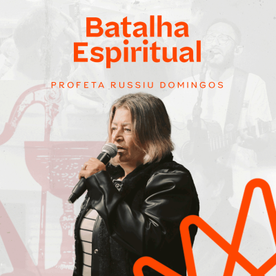 episode Batalha espiritual - Profeta Russiu Domingos artwork