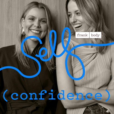 episode Zara McDonald and Michelle Andrews on Self (Confidence): It took being Shameless to be Self(ish). artwork