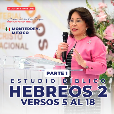 episode Hebreos 2 versos 5 al 18 – Hna. María Luisa Piraquive – Monterrey, México (Parte 1) – 15 feb 2025 artwork