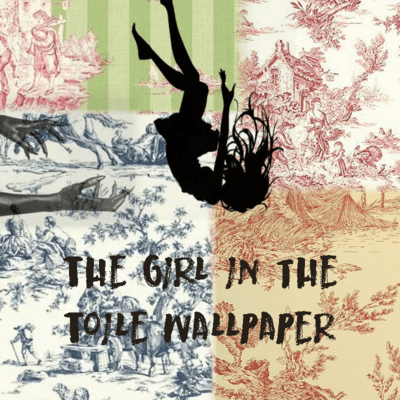 episode Mary K Savarese -The Girl In The Toile Wallpaper. artwork