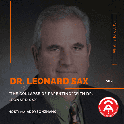 episode "The Collapse of Parenting" With Dr. Leonard Sax artwork